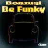 Stream & download Be Funky - Single