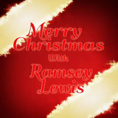 Merry Christmas With Ramsey Lewis - Ramsey Lewis Merry Christmas With Ramsey Lewis - Ramsey Lewis