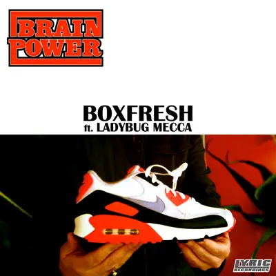 Boxfresh (feat. Ladybug Mecca) - Single - Brainpower