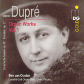 Dupré: Complete Organ Works Vol. 1 - Ben van Oosten