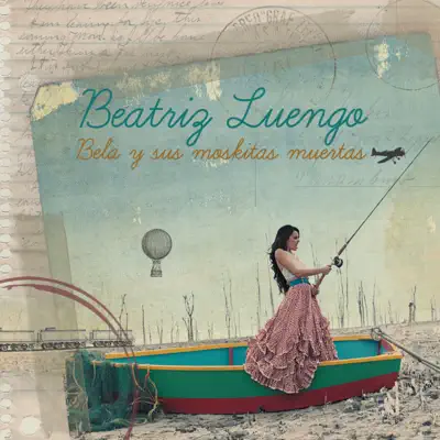 Bela y Sus Moskitas Muertas (Deluxe Edition) - Beatriz Luengo