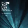 Stream & download Home and Dry (7th Heaven Remix) [feat. Marla Singer] - Single