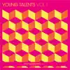 Young Talents Vol 1 - Single album lyrics, reviews, download