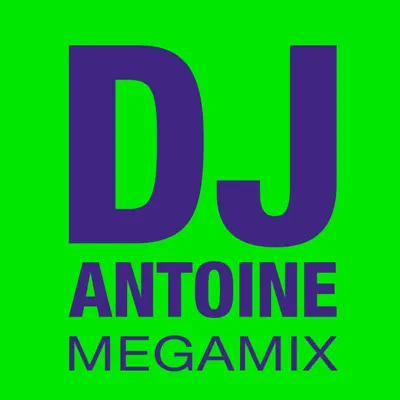 DJ Antoine Megamix - Single - Dj Antoine
