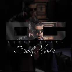 Self Made - Denis Graça Self Made - Denis Graça