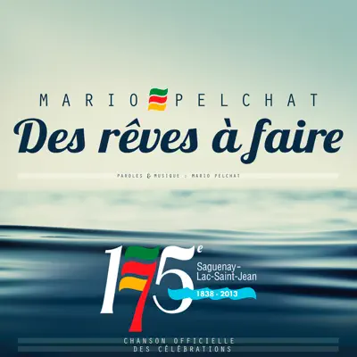 Des rêves à faire - single - Mario Pelchat