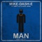 Man (feat. HBK P-Lo & Kool John) - Mike-Dash-E lyrics