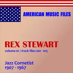 Rex Stewart - Volume 1 - Rex Stewart Rex Stewart - Volume 1 - Rex Stewart