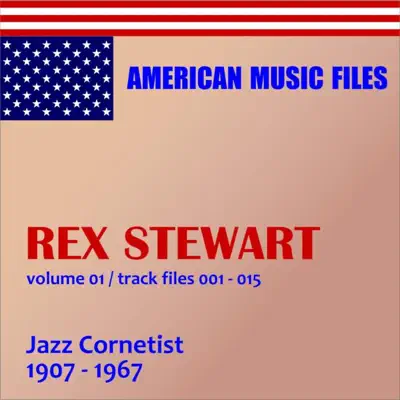 Rex Stewart - Volume 1 - Rex Stewart Rex Stewart - Volume 1 - Rex Stewart