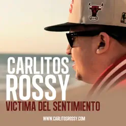 Victima del Sentimiento - Single - Carlitos Rossy