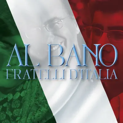 Fratelli d'Italia - Al Bano Carrisi