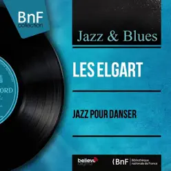 Jazz pour danser (Mono Version) - Les Elgart Jazz pour danser (Mono Version) - Les Elgart