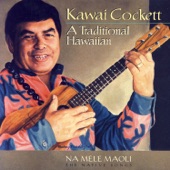 Kawai Cockett - Ne`ene`e Mai A Pili