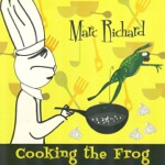 Marc Richard - Cooking the Frog