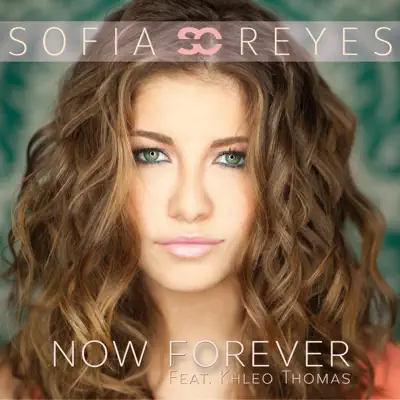 Now Forever (feat. Khleo Thomas) - Single - Sofía Reyes
