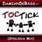 Toctick - DamianDeBASS lyrics