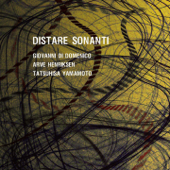 Distare Sonanti - Giovanni Di Domenico, Arve Henriksen & Tatsuhisa Yamamoto