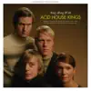 Sing Along With Acid House Kings album lyrics, reviews, download