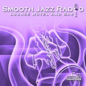 Smooth Jazz Radio, Vol. 19 (Instrumental, Lounge Hotel and Bar, Jazz Radio Cafè) artwork