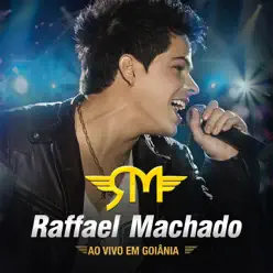 Raffael Machado - Ao Vivo em Goiânia - Raffael Machado