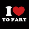 I Love to Fart