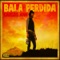 Bala Perdida - Carlos Ann lyrics