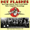 Hot Flashes - Rare High Quality Short Lived Bands