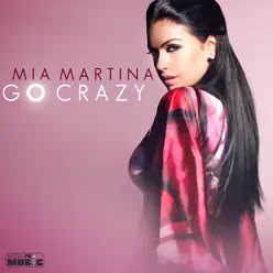 Go Crazy - Single - Mia Martina Go Crazy - Single - Mia Martina