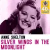 Silver Wings in the Moonlight (Remastered) - Single album lyrics, reviews, download