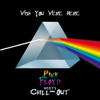 Wish You Were Here (Pink Floyd Meets Chill-Out) - The Chill-Out Orchestra