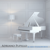 Pupillo: Il mio pianoforte - Adriano Pupillo