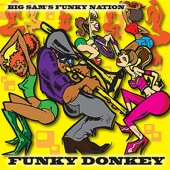 BIG SAM'S FUNKY NATION - Funky Donkey