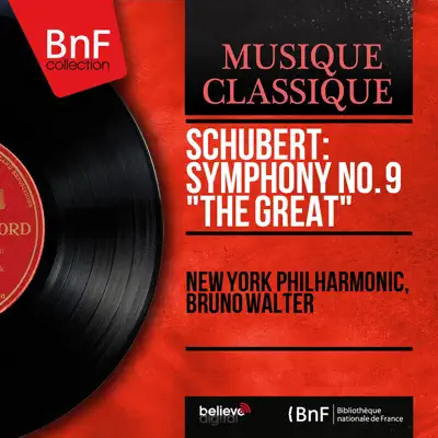 Schubert: Symphony No. 9 "The Great" (Mono Version) - New York Philharmonic