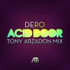 Acid Door (Tony Arzadon Remix) song lyrics