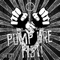 Pump Ure Fist (Tieum Remix) - Lenny Dee & DJ Narotic lyrics