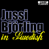 Jussi Björling in Swedish - Jussi Björling