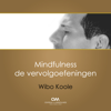 Mindfulness Meditatie - Serie 2 - Vervolgoefeningen - Wibo Koole