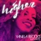 Higher (feat. D-Mol) - Yanela Brooks lyrics