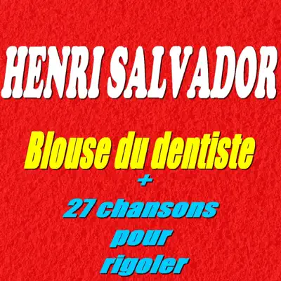 Blouse du dentiste (+ 27 chansons pour rigoler) - Henri Salvador