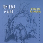 Tom, Brad & Alice - Five Miles from Town