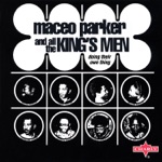 Maceo Parker & All the King s Men - Got to Get'cha