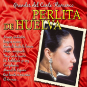 Grandes del Cante Flamenco : Perlita de Huelva - Perlita de Huelva