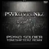 Psyko Soldier (Toneshifterz Remix Original) song lyrics