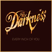 The Darkness - Every Inch of You