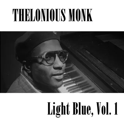 Light Blue, Vol. 1 - Thelonious Monk