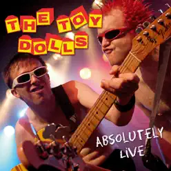 Absolutely Live (Remastered) - The Toy Dolls