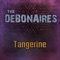 Tangerine - The Debonaires lyrics