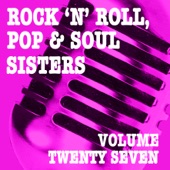 Rock 'n' Roll, Pop & Soul Sisters, Vol. 27 artwork