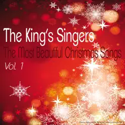 The Most Beautiful Christmas Songs, Vol. 1 - King's Singers The Most Beautiful Christmas Songs, Vol. 1 - King's Singers