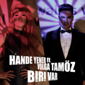 Biri Var (feat. Volga Tamöz) - Hande Yener